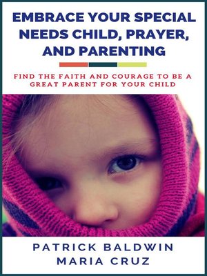 cover image of Embrace Your Special Needs Child,  Prayer, and Parenting